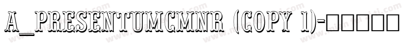 a_PresentumCmNr (COPY 1)字体转换